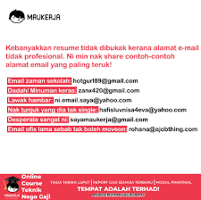 Ada sebab dan tips untuk mendapatkan contoh resume yang menarik. Baik Mengaku Siapa Yang Guna Email Maukerja Malaysia Facebook