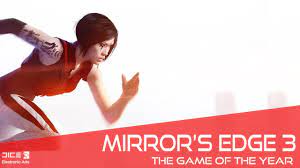 how to make mirror s edge 3 the game of