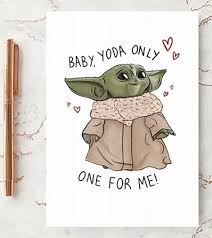 Baby yoda has to be the very best thing that has come from the new star wars series: Valentine S Day Cards Yoda Novocom Top