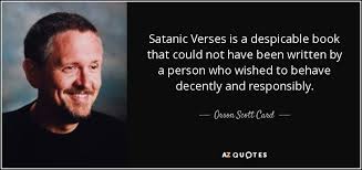 Shocking satanic quotes from world's most famous artists & bands! Orson Scott Card Quote Satanic Verses Is A Despicable Book That Could Not Have