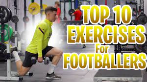 top 10 gym exercises for footballers