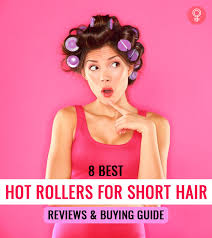 For instance, small hot rollers for tight curls are very different from large rollers that will give you loose waves. 8 Best Hot Rollers For Short Hair 2021 Reviews And Buying Guide