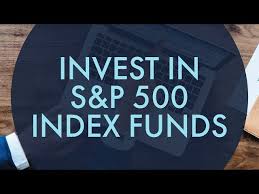 how to invest in s p 500 index funds