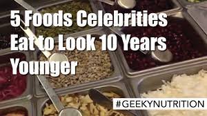 5 foods celebrities eat to look 10