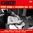 Kinked! Kinks Songs & Sessions 1964-1971