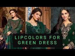 lipsticks for green dresses ll lipcolor