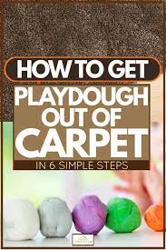 how to get playdough out of carpet in