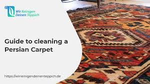 guide to cleaning a persian carpet