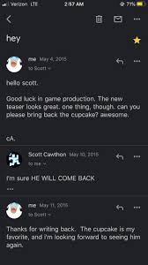 I don't post very often but i hope you enjoy the videos. Old Email From Scott Cawthon I Found In The Archives Has Anyone Else Got Tan An Email Back That Wasn T The Automatic Response Made My 13 Year Old Self Freak Out