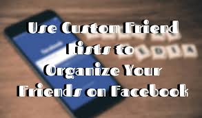 facebook custom friends lists