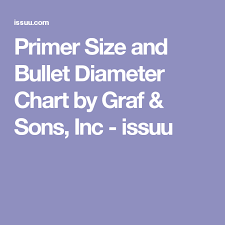 Primer Size And Bullet Diameter Chart Reloading