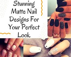Be sure to move your hands about and wiggle your fingers from time to time. Stunning Matte Nail Designs For Your Perfect Look
