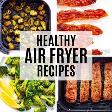 the best healthy air fryer recipes