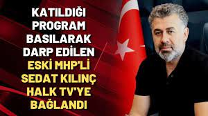 Katıldığı program basılarak darp edilen eski MHP'li Sedat Kılınç Halk TV'ye  bağlandı - YouTube
