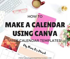 How To Make A Calendar Or Planner Using Canva Printables And