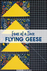 Four At A Time Flying Geese Tutorial Modernly Morgan