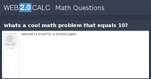 Cool Math Problem That Equals 10