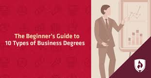 The Beginners Guide To Different Types Of Business Degrees