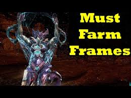 amazing warframes everyone should farm