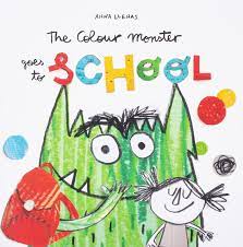 The Colour Monster Goes to School: Perfect book to tackle school nerves:  Amazon.co.uk: Llenas, Anna, Llenas, Anna: 9781787415522: Books