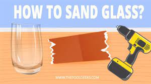 how to sand glass 5 steps with images