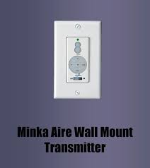 Minka Aire Wall Mount Transmitter Fan