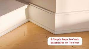 caulk baseboards to tile floor