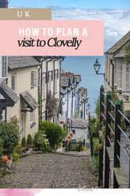 visit to clovelly in devon england