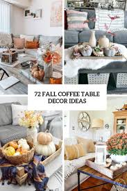 A coffee table is always the center of attention in the living room area. 72 Fall Coffee Table Decor Ideas Digsdigs