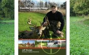 Food Plot Success By Design Review By Mark Kenyon