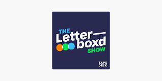 The Letterboxd Show Auf Apple Podcasts