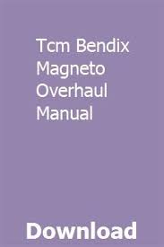 Tcm Bendix Magneto Overhaul Manual Osninconscess Repair