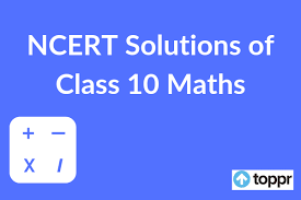 Ncert Solutions For Class 10 Maths Free Pdf Download