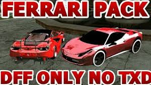 Only dff ferrari cars modpack gta san andreas android. Gta Sa Android Ferrari Car Pack Dff Only No Txd Youtube