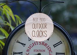best outdoor clocks reviews and top