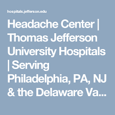 Headache Center Thomas Jefferson University Hospitals