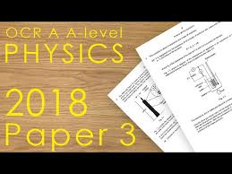 Ocr A 2017 Paper 3 A Level Physics