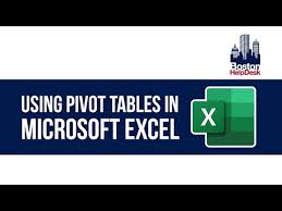 using pivot tables with microsoft excel
