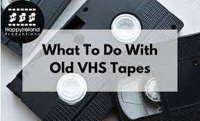what should i do with old vhs tapes