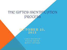 ppt the gifted identification process