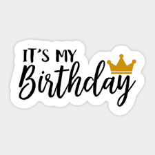 #today is my birthday #so birthday themed quotes #ha #freddie mercury #brian may #roger taylor #ben hardy #rami malek #gwilym lee #incorrect quotes i'm 47, it would have made everybody feel very uncomfortable. Its My Birthday Men Aufkleber Teepublic De