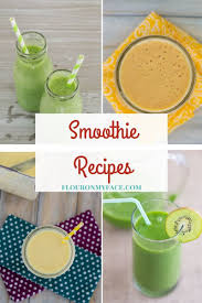 healthy smoothie recipes flour on my face