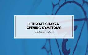 11 throat chakra opening symptoms
