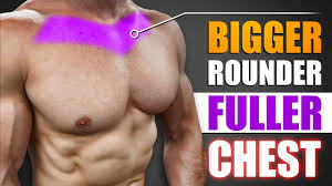 how to build a bigger fuller chest