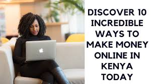 Maybe you would like to learn more about one of these? Easiest Ways To Make Money Online In Kenya 2019 Trending Co Ke