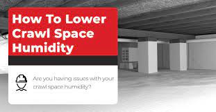How To Lower Crawl Space Humidity