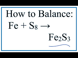 how to balance fe s8 fe2s3 iron