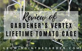 gardener s vertex lifetime tomato cages