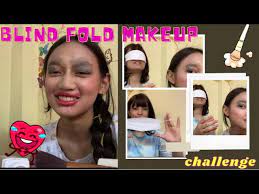 blindfolded sister makeup challenge