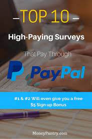 Fees can be passed on to you 10 High Paying Surveys That Pay Through Paypal Join Now Get 5 Sign Up Bonus Moneypantry